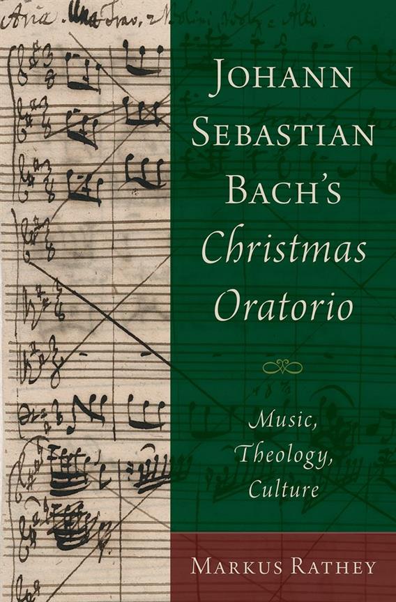 Bachs Christmas Oratorio Music, Theology, Culture